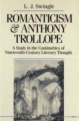 cover of Romanticism and Anthony Trollope: A Study in the Continuities of Nineteenth-Century Literary Thought