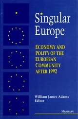 cover of Singular Europe: Economy and Polity of the European Community after 1992