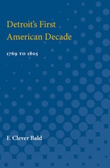 cover of Detroit's First American Decade: 1796 to 1805