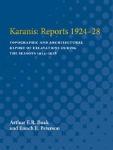 cover of Karanis: Reports 1924-28: Topographic and Architectural Report of Excavations During the Seasons 1924-1928
