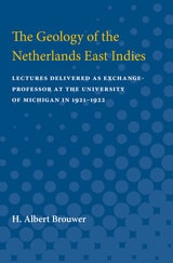 cover of Geology of the Netherlands East Indies: Lectures Delivered as Exchange-Professor at the University of Michigan in 1921-1922