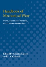 cover of Handbook of Mechanical Wear: Wear, Frettage, Pitting, Cavitation, Corrosion