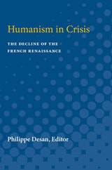 cover of Humanism in Crisis: The Decline of the French Renaissance