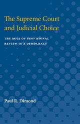 cover of Supreme Court and Judicial Choice: The Role of Provisional Review in a Democracy