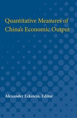 cover of Quantitative Measures of China's Economic Output