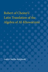 cover of Contributions to the History of Science: Part I. Robert of Chester's Latin Translation of the Algebra of Al-Khowarizmi