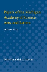 cover of Papers of the Michigan Academy of Science, Arts, and Letters: Volume XLIX