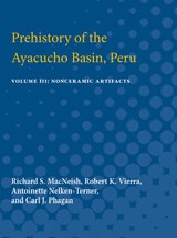 cover of Prehistory of the Ayacucho Basin, Peru: Volume III: Nonceramic Artifacts