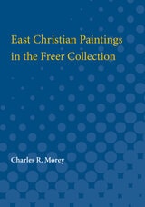 cover of East Christian Paintings in the Freer Collection