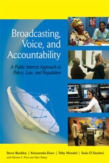 cover of Broadcasting, Voice, and Accountability: A Public Interest Approach to Policy, Law, and Regulation