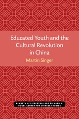 cover of Educated Youth and the Cultural Revolution in China