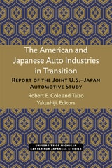 cover of The American and Japanese Auto Industries in Transition: Report of the Joint U.S.–Japan Automotive Study