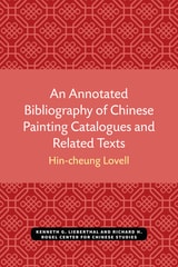cover of An Annotated Bibliography of Chinese Painting Catalogues and Related Texts
