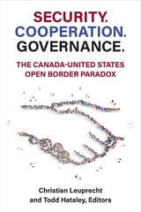 cover of Security. Cooperation. Governance.: The Canada-United States Open Border Paradox