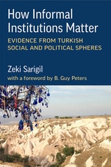 cover of How Informal Institutions Matter: Evidence from Turkish Social and Political Spheres