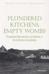 cover of Plundered Kitchens, Empty Wombs: Threatened Reproduction and Identity in the Cameroon Grassfields