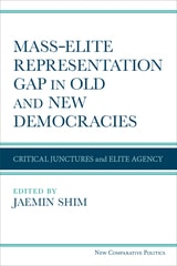cover of Mass–Elite Representation Gap in Old and New Democracies: Critical Junctures and Elite Agency