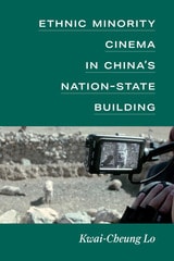 cover of Ethnic Minority Cinema in China’s Nation-State Building