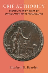 cover of Crip Authority: Disability and the Art of Consolation  in the Renaissance