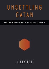 cover of Unsettling Catan: Detached Design in Eurogames