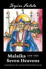 cover of Malaika and the Seven Heavens: A Memoir of My Encounters with Islam