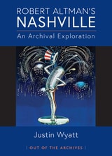 cover of Robert Altman's Nashville: An Archival Exploration