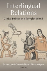 cover of Interlingual Relations: Global Politics in a Polyglot World