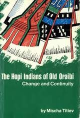 cover of The Hopi Indians of Old Oraibi: Change and Continuity