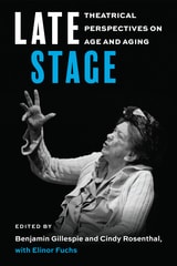 cover of Late Stage: Theatrical Perspectives on Age and Aging