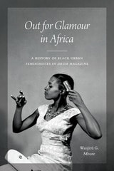 cover of Out for Glamour in Africa: A History of Black Urban Femininities in Drum Magazine