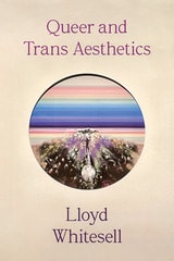 cover of Queer and Trans Aesthetics