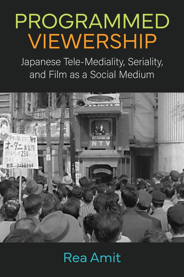 cover of Programmed Viewership: Japanese Tele-Mediality, Seriality, and Film as a Social Medium