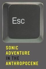 cover of ESC: Sonic Adventure in the Anthropocene