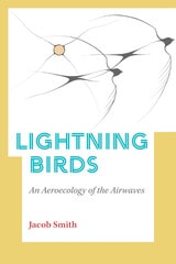 cover of Lightning Birds: An Aeroecology of the Airwaves