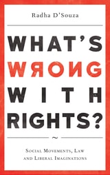 cover of What's Wrong with Rights?: Social Movements, Law and Liberal Imaginations