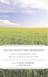 cover of The Struggle for Food Sovereignty: Alternative Development and the Renewal of Peasant Societies Today