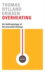 cover of Overheating: An Anthropology of Accelerated Change