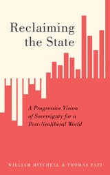 cover of Reclaiming the State: A Progressive Vision of Sovereignty for a Post-Neoliberal World