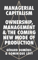 cover of Managerial Capitalism: Ownership, Management, and the Coming New Mode of Production