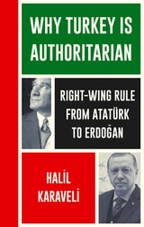 cover of Why Turkey is Authoritarian: Right-Wing Rule from Atatürk to Erdogan