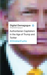 cover of Digital Demagogue: Authoritarian Capitalism in the Age of Trump and Twitter