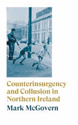 cover of Counterinsurgency and Collusion in Northern Ireland