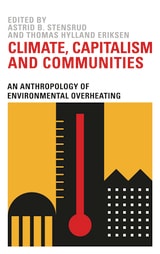 cover of Climate, Capitalism and Communities: An Anthropology of Environmental Overheating