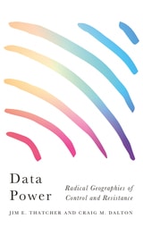 cover of Data Power: Radical Geographies of Control and Resistance