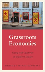 cover of Grassroots Economies: Living with Austerity in Southern Europe