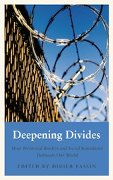 cover of Deepening Divides: How Physical Borders and Social Boundaries Delineate our World