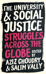 cover of The University and Social Justice: Struggles Across the Globe