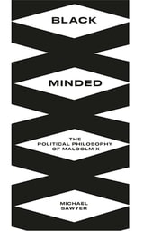 cover of Black Minded: The Political Philosophy of Malcolm X