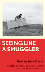 cover of Seeing Like a Smuggler: Borders from Below