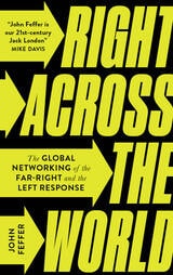 cover of Right Across the World: The Global Networking of the Far-Right and the Left Response